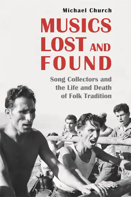 Musics Lost and Found by Michael Church